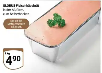 Globus GLOBUS Fleischkäsebrät 1 kg Angebot