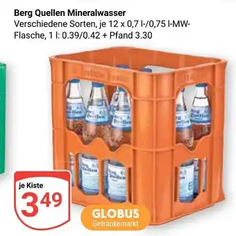 Globus Berg Quellen Mineralwasser 12 x 0,7 l-/0,75 l-MW-Flasche Angebot