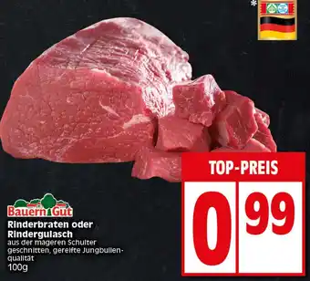 Elli Markt Bauern Gut Rinderbraten oder Rindergulasch 100 g Angebot