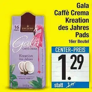 E-Center Gala Caffè Crema Kreation Des Jahres Pads Angebot