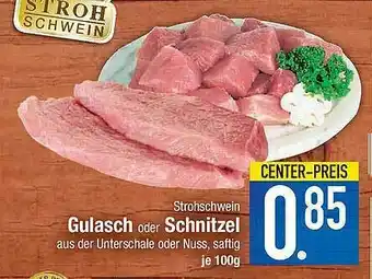 E-Center Gulasch Oder Schnitzel Angebot