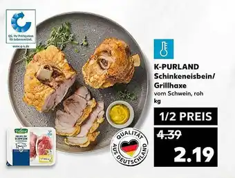 Kaufland K-purland Schinkeneisbein Oder Grillhaxe Angebot