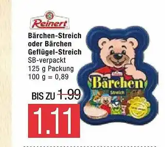 Marktkauf Reinert Bärchen-streich Oder Bärchen Geflügel-streich Angebot