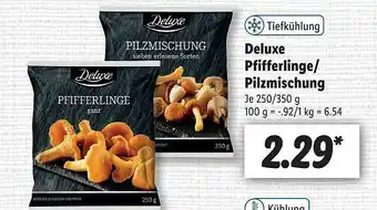 Lidl Deluxe Pfifferlinge Oder Pilzmischung Angebot