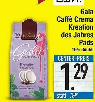 Marktkauf Gala Caffè Crema Kreation Des Jahres Pads Angebot