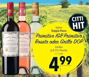 CITTI Markt Italien Doppio Passo Primitivo IGP Primitivo Rosato oder Grillo DOP 0,75 L Flasche Angebot