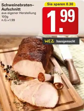 WEZ Schweinebraten-Aufschnitt 100 g Angebot