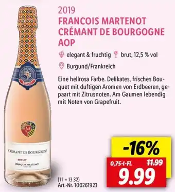 Lidl 2019 FRANCOIS MARTENOT CRÉMANT DE BOURGOGNE AOP 0,75 L-Fl. Angebot