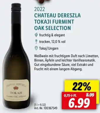 Lidl 2022 CHATEAU DERESZLA TOKAJI FURMINT OAK SELECTION 0,75 L-Fl. Angebot