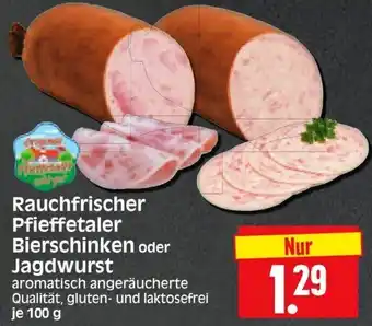 Edeka Herkules Rauchfrischer Pfieffetaler Bierschinken oder Jagdwurst 100g Angebot