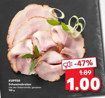 Kaufland Kupfer Schweinebraten 100 g Angebot