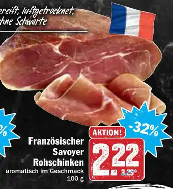 Hit Französischer Savoyer Rohschinken 100g Angebot