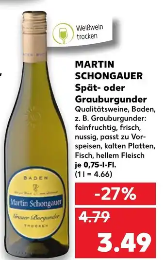 Kaufland Martin Schongauer Spät oder Grauburgunder 0,75L Angebot