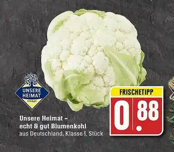 Edeka Unsere Heimat Echt & Gut Blumenkohl Angebot