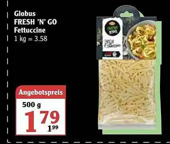 Globus Globus Fresh 'n' Go Fettuccine Angebot