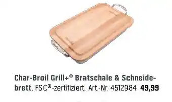 OBI Char Broil Grill + Bratschale & Schneide Angebot