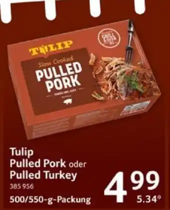 Selgros Tulip Pulled Pork oder Pulled Turkey 500/550-g-Packung Angebot