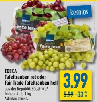 diska Edeka Tafeltrauben rot oder Fair Trade Tafeltrauben hell 1kg Angebot