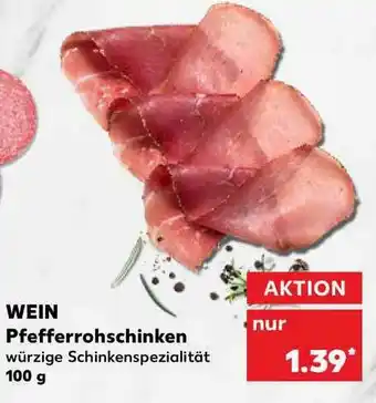 Kaufland Wein Pfefferrohschinken Angebot