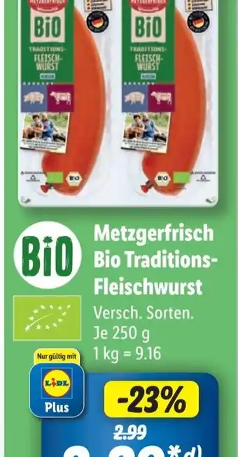 Lidl Metzgerfrisch Bio Bio Traditions- Fleischwurst 250 g Angebot