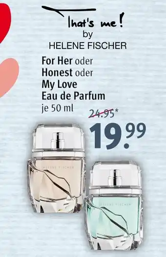 Rossmann That's me! by HELENE FISCHER For Her oder Honest oder My Love Eau de Parfum je 50 ml Angebot