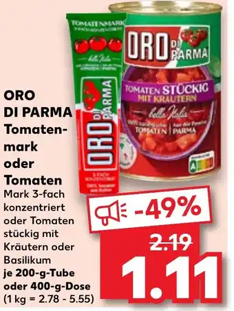 Kaufland ORO DI PARMA Tomaten- mark oder Tomaten 200-g-Tube oder 400-g-Dose Angebot