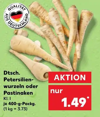 Kaufland Dtsch. Petersilien-wurzeln oder Pastinaken 400 g Packg. Angebot