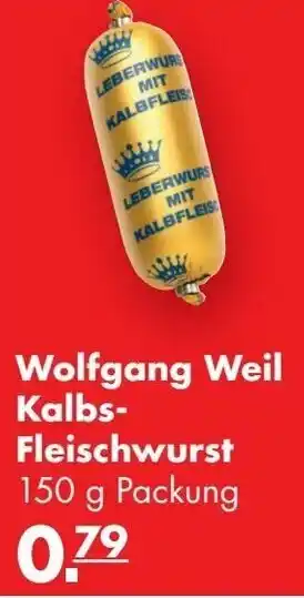 Handelshof Wolfgang Weil Kalbs Fleischwurst 150g Angebot