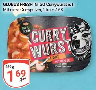 Globus GLOBUS FRESH 'N' GO Currywurst rot Mit extra Currypulver, 220 g Angebot