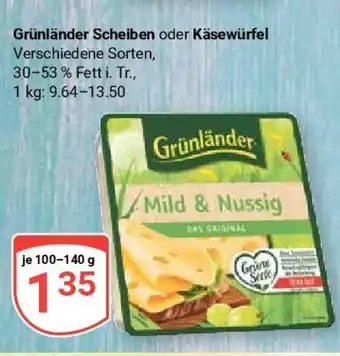 Globus Grünländer Scheiben oder Käsewürfel je 100-140 g Angebot