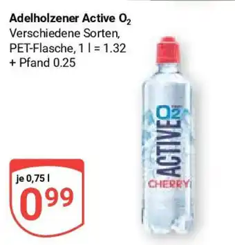 Globus Adelholzener Active O₂ Verschiedene Sorten, PET-Flasche, je 0,75 L Angebot