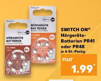 Kaufland SWITCH ON Hörgeräte- Batterien PR41 oder PR48 6-St.-Packg. Angebot