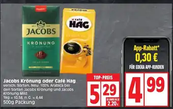Edeka Jacobs Krönung oder Café Hag versch. Sorten, 500g Packung Angebot