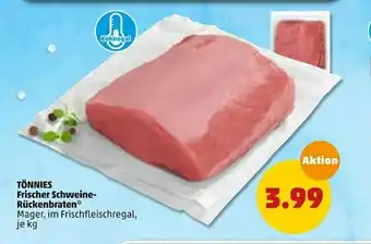 PENNY Tönnies frischer schweine-rückenbraten Angebot