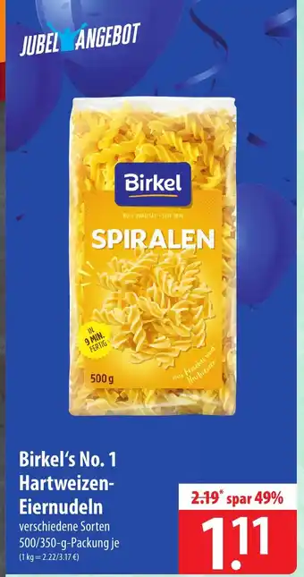 Famila Nord Ost Birkel's No. 1 Hartweizen-Eiernudeln verschiedene Sorten 500/350-g-Packung Angebot