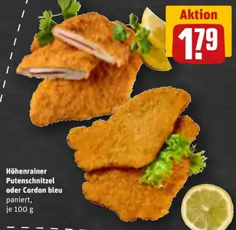 REWE Höhenrainer Putenschnitzel oder Cordon bleu 100 g Angebot