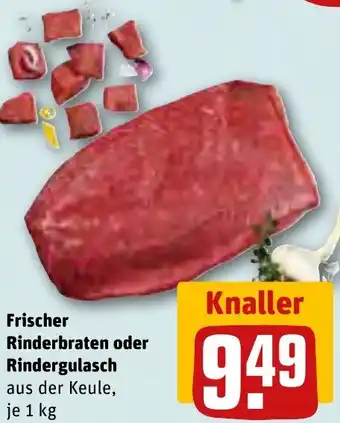 REWE Frischer Rinderbraten oder Rindergulasch 1 kg Angebot