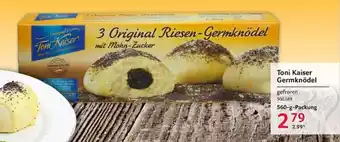 Selgros Toni Kaiser 3 Original Riesen-Germknödel 560g Angebot