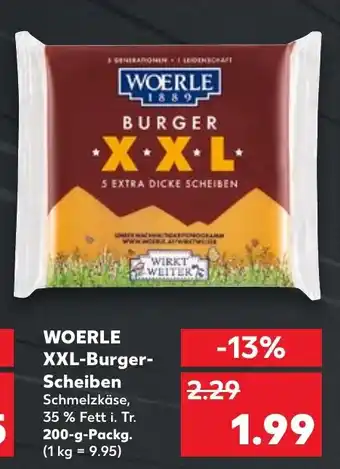 Kaufland WOERLE XXL-Burger-Scheiben Schmelzkäse, 35% Fett i. Tr. 200-g-Packg. Angebot