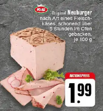 Edeka R&S Original Neuburger 100 g Angebot