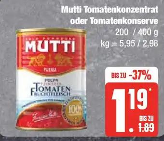 Edeka Mutti Tomatenkonzentrat oder Tomatenkonserve 200/400 g Angebot