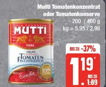 Edeka Mutti Tomatenkonzentrat oder Tomatenkonserve 200/400 g Angebot