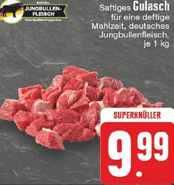 Edeka Saftiges Gulasch 1 kg Angebot