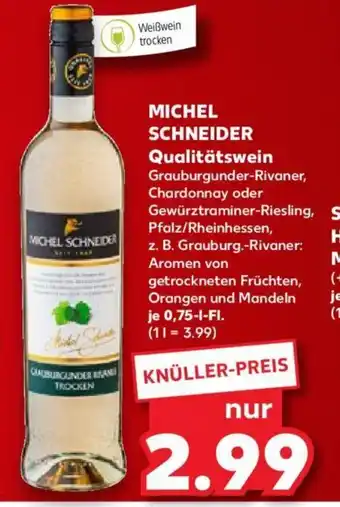 Kaufland MICHEL SCHNEIDER Qualitätswein 0,75 l Fl. Angebot