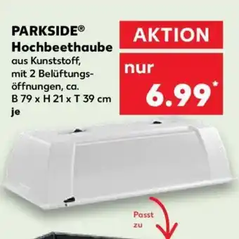 Kaufland PARKSIDE Hochbeethaube Angebot