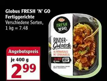 Globus Globus Fresh 'n' Go Fertiggerichte Angebot