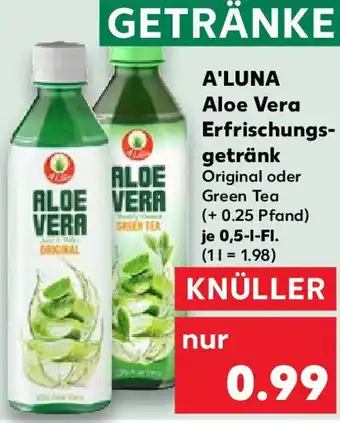 Kaufland A'LUNA Aloe Vera Erfrischungsgetränk 0,5 L-Fl. Angebot