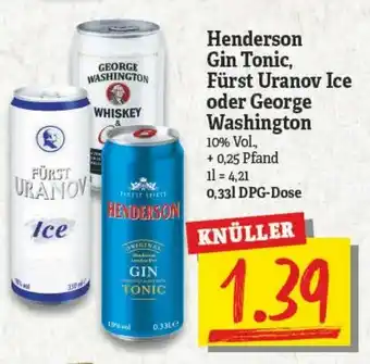 NP Discount Henderson Gin Tonic, Fürst Uranov Ice oder George Washington 0,33L Angebot