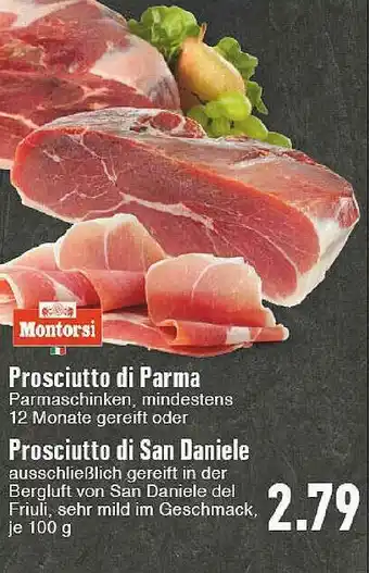 E-Center Montorsi Prosciutto D Parma Oder Prosciutton Di San Daniele Angebot