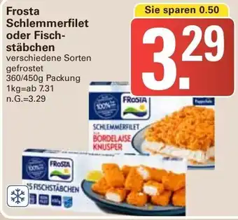 WEZ Frosta Schlemmerfilet oder Fischstäbchen 360/450 g Packung Angebot